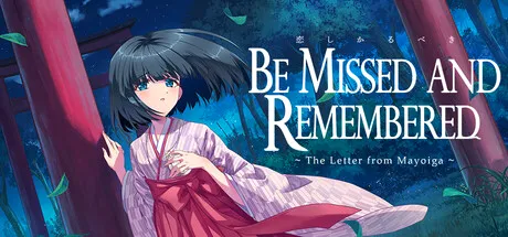 Be Missed and Remembered: The Letter from Mayoiga cover art